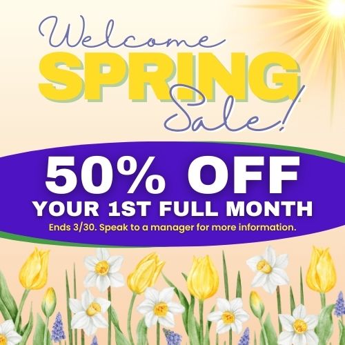 Southern Self Storage Spring Sale! Get 50% Off your first full month of storage. This limited time offer on self-storage ends March 30, 2024.